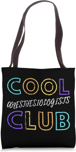 Anesthetist Cool Anesthesiologists Club Anesthesia Doctor Tote Bag