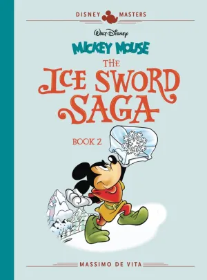 Disney Masters - Walt Disney's Mickey Mouse: The Ice Sword Saga Book 2 HC